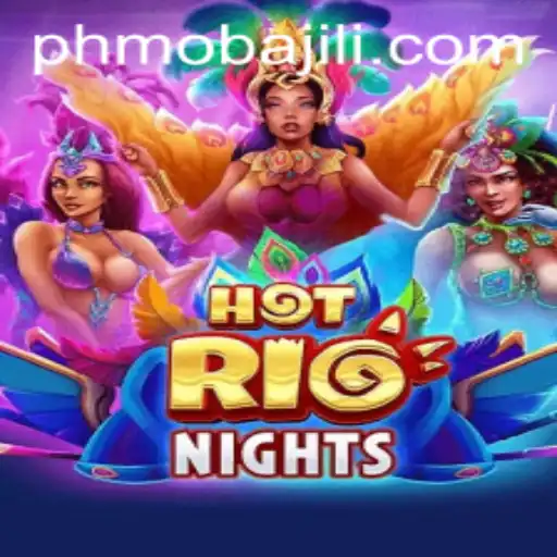 HotRioNights: Enter the Electrifying World of PHMoba