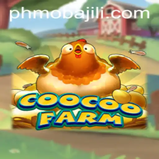 Exploring the Dynamic World of CooCooFarm: The Next Big Thing in PHMoba