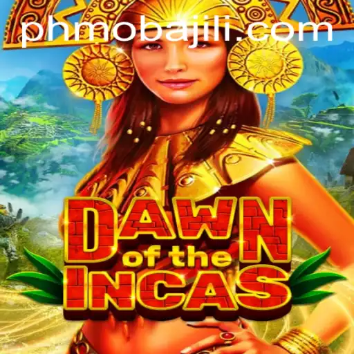 DawnoftheIncas: The Rise of PHMoba