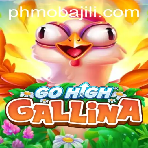 Exploring GoHighGallina: A New Dimension in PHMoba Gaming