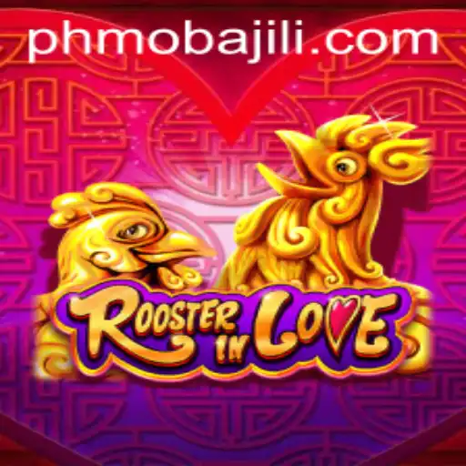 RoosterInLove: A Revolutionary PHMoba Experience
