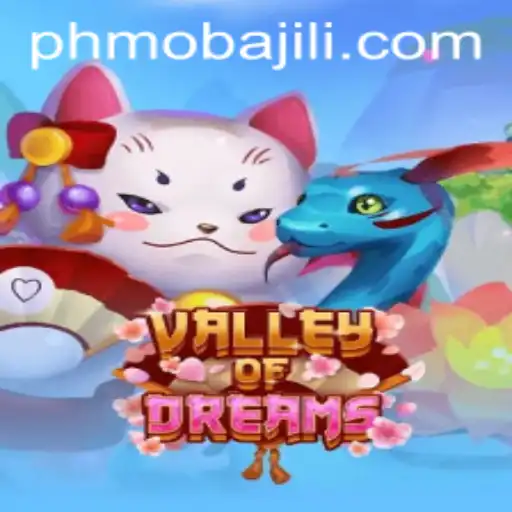 Exploring the Enchanting World of ValleyofDreams: The Ultimate PHMoba Experience